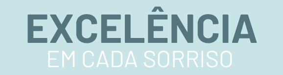 Excelência em cada sorriso